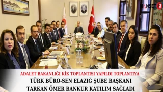 Türk Büro-Sen Elazığ Şube Başkanı Tarkan Ömer Bankur Adalet Bakanlığı Kik Toplantısına Katıldı
