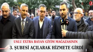 USLU EXTRA BAYAN GİYİM MAĞAZASININ 3. ŞUBESİ AÇILARAK HİZMETE GİRDİ