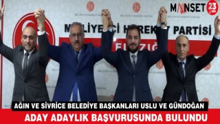 Ağın ve Sivrice Belediye Başkanları Uslu ve Gündoğan Aday Adaylık Başvurusunda Bulundu