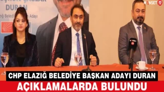 CHP Elazığ Belediye Başkanı Adayı Av. Duran Açıklamalarda Bulundu