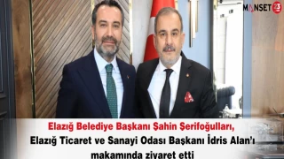 Elazığ Belediye Başkanı Şahin Şerifoğulları, Elazığ Ticaret ve Sanayi Odası Başkanı İdris Alan’ı makamında ziyaret etti