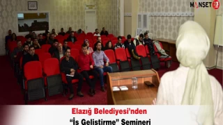 Elazığ Belediyesi’nden “İş Geliştirme” Semineri