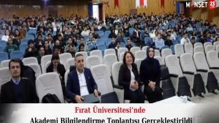 Fırat Üniversitesi’nde Akademi Bilgilendirme Toplantısı Gerçekleştirildi