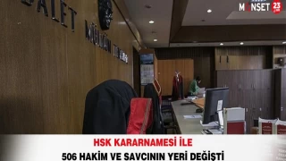 HSK Kararnamesi İle 506 Hakim ve Savcının Yeri Değişti
