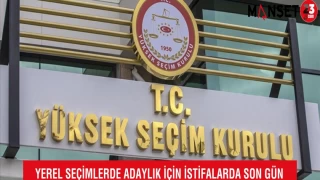 Yerel Seçimlerde Adaylık İçin İstifalarda Son Gün
