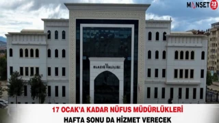 17 Ocak’a Kadar Nüfus Müdürlükleri Hafta Sonu da Hizmet Verecek