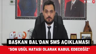Başkan Bal'dan SMS Açıklaması