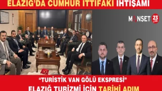 CUMHUR İTTİFAKI TARAFINDAN “TURİSTİK VAN GÖLÜ EKSPRESİ” İLE ELAZIĞ TURİZMİ İÇİN TARİHİ ADIM