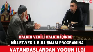 MİLLET-VEKİL BULUŞMASI PROGRAMINA VATANDAŞLARDAN YOĞUN İLGİ