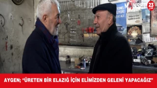 AYGEN; “ÜRETEN BİR ELAZIĞ İÇİN ELİMİZDEN GELENİ YAPACAĞIZ”