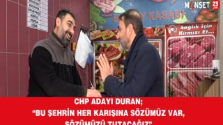 BAŞKAN ADAYI AV. COŞKUN ÇAĞLAR DURAN: BU ŞEHRİN HER KARIŞINA SÖZÜMÜZ VAR