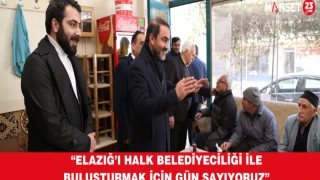 “ELAZIĞ’I HALK BELEDİYECİLİĞİ İLE BULUŞTURMAK İÇİN GÜN SAYIYORUZ”