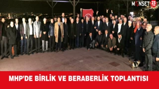 MHP’de Birlik ve Beraberlik Toplantısı