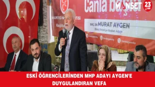 ESKİ ÖĞRENCİLERİNDEN MHP ADAYI AYGEN’E DUYGULANDIRAN VEFA