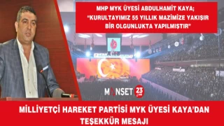 MHP MYK Üyesi Kaya: “Kurultayımız 55 Yıllık Mazimize Yakışır Bir Olgunlukta Yapıldı”