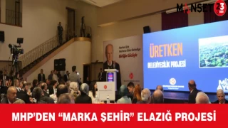 MHP’den “Marka Şehir” Elazığ Projesi