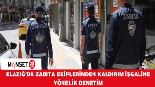 Elazığ’da Zabıta Ekiplerinden Kaldırım İşgaline Yönelik Denetim
