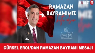 Gürsel Erol’dan Ramazan Bayramı Mesajı