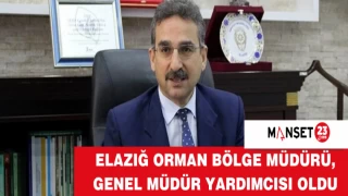 Elazığ Orman Bölge Müdürü, Genel Müdür Yardımcısı oldu