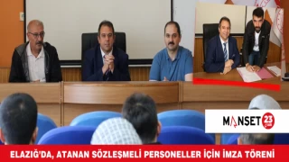 Elazığ’da, Atanan Sözleşmeli Personeller İçin İmza Töreni