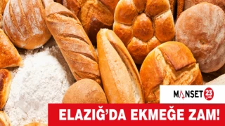 Elazığ’da Ekmeğe Zam!