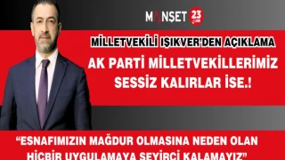 “ESNAFIMIZIN MAĞDUR OLMASINA NEDEN OLAN HİÇBİR UYGULAMAYA SEYİRCİ KALAMAYIZ”