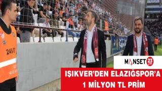 IŞIKVER’DEN ELAZIĞSPOR’A 1 MİLYON TL PRİM