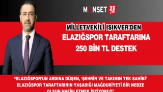 MHP Elazığ Milletvekili Semih Işıkver’den Elazığspor Taraftarına 250 Bin TL Destek