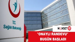 "Onaylı Randevu" Bugün Başladı