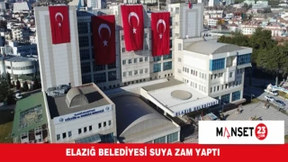 Elazığ Belediyesi Suya Zam Yaptı