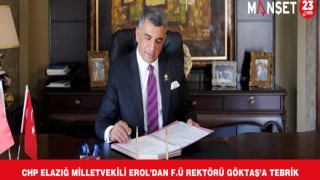 CHP Elazığ Milletvekili Erol’dan FÜ Rektörü Göktaş’a tebrik