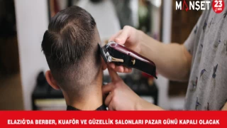 Elazığ’da Berber, Kuaför Ve Güzellik Salonları Pazar Günü Kapalı Olacak