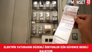Elektrik Faturasını Düzenli Ödeyenler İçin Güvence Bedeli Kalkıyor
