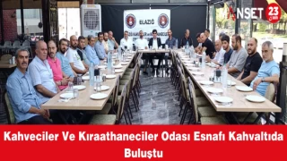 Kahveciler Ve Kıraathaneciler Odası Esnafı Kahvaltıda Buluştu