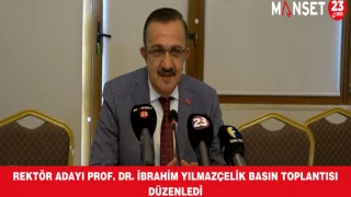 Rektör Adayı Prof. Dr. İbrahim Yılmazçelik Basın Toplantısı Düzenledi