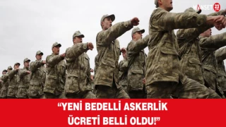 Yeni bedelli askerlik ücreti belli oldu!