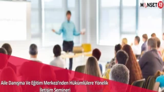 Aile Danışma Ve Eğitim Merkezi’nden Hükümlülere Yönelik İletişim Semineri