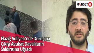 Elazığ Adliyesi’nde Duruşma Çıkışı Avukat Davalıların Saldırısına Uğradı