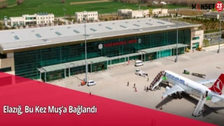Elazığ, Bu Kez Muş’a Bağlandı