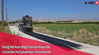 Elazığ Merkeze Bağlı Fatmalı Köyü’nde Yürütülen Yol Çalışmaları Tamamlandı