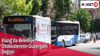 Elazığ'da Belediye Otobüslerinin Güzergahı Değişti