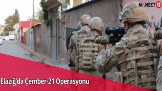 Elazığ’da Çember-21 Operasyonu