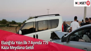 Elazığ’da Yılın İlk 7 Ayında 779 Kaza Meydana Geldi