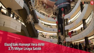 Elazığ’daki Konsept Vera AVM 3,75 Milyar Liraya Satıldı
