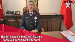 Elazığlı Tümgeneral Bulut, Van Jandarma Asayiş Kolordu Komutanlığı’na Atandı