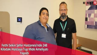 Fethi Sekin Şehir Hastanesi’nde 248 Kilodaki Hastaya Tüp Mide Ameliyatı Yapıldı