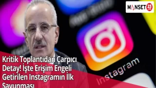Kritik Toplantıdan Çarpıcı Detay! İşte Erişim Engeli Getirilen Instagramın İlk Savunması