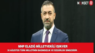 MHP Elazığ Milletvekili IŞIKVER 30 AĞUSTOS TÜRK MİLLETİNİN BAĞIMSIZLIK VE ÖZGÜRLÜK SİMGESİDİR…