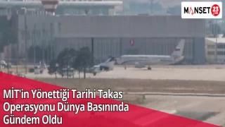 MİT'in Yönettiği Tarihi Takas Operasyonu Dünya Basınında Gündem Oldu