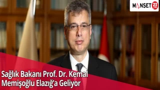 Sağlık Bakanı Prof. Dr. Kemal Memişoğlu Elazığ’a Geliyor